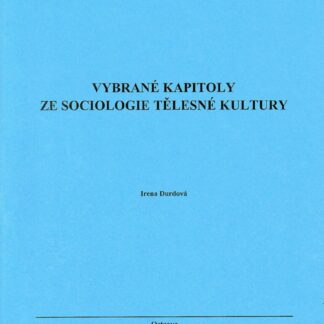 Vybrané kap. ze sociol. tělesné kultury