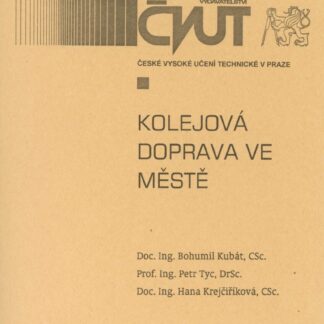 ČVUT - Kolejová doprava ve městě