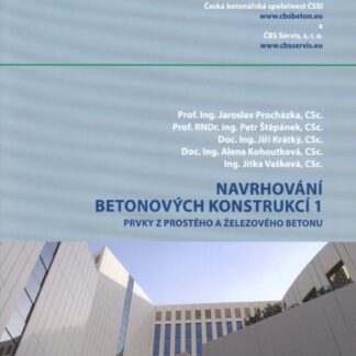 Navrhování betonových konstrukcí 1 - Prvky z prostého a železového betonu