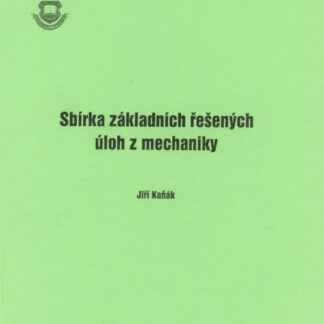 Sbír. základních řeš. úloh z mechaniky