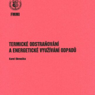 Termické odstraňování a energ. využívání odpadů