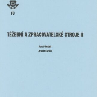Těžební a zpracovatelské stroje II.