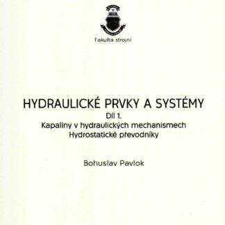 Hydraulické prvky a systémy, Díl 1.