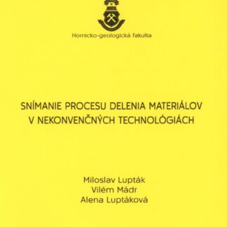 Snímanie procesu delenia materiál.