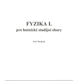 Fyzika I. pro hutnické studijní obory