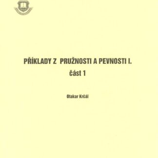Příklady z pružnosti a pevnosti I. - část 1