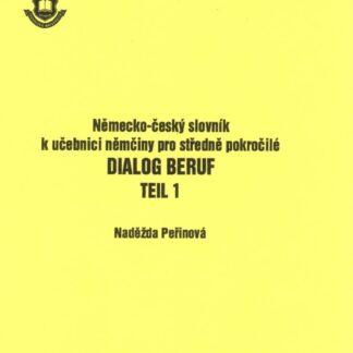 Německo - český slovník k učebnici němčiny pro středně pokročilé - DIALOG BERUF TEL 1