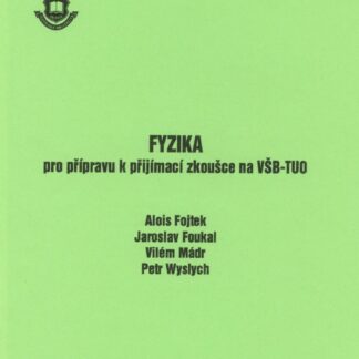 Fyzika pro přípravu k přijímací zkoušce na VŠB-TUO