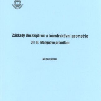 Základy deskriptivní a konstruktivní geometrie - díl III. - Mongeovo promítání