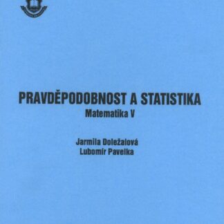 Pravděpodobnost a statistika - Matematika V.
