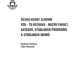 Česko-ruský slovník VŠB - TU Ostrava - názvů fakult kateder, studijních programů a studijních oborů