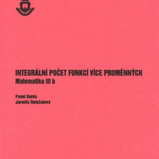 Integrální počet funkcí více proměnných - Matematika III b