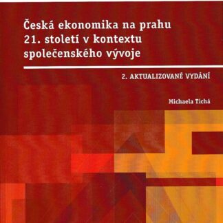 Česká ekonomika na prahu 21. století v kontextu společenského vývoje